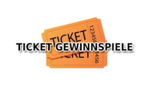 Ticket Gewinnspiele